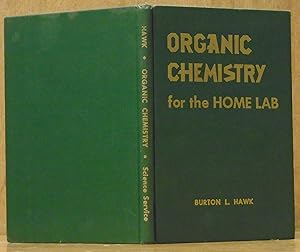 Organic Chemistry for the Home Lab (Science Service Chemistry Series)