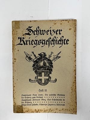 Bild des Verkufers fr Schweizer Kriegsgeschichte Heft 11 Im Auftrag des Chefs des Generalstabes, Oberstkorpskommandant Sprecher von Bernegg, bearb. v. Schweizer Historikern unter Leitung von Oberst. M. Feldmann und Hauptmann H.G. Wirz. zum Verkauf von Antiquariat REDIVIVUS