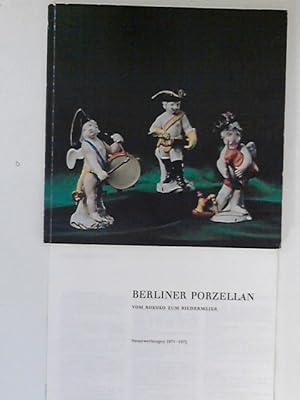 Imagen del vendedor de Berliner Porzellan vom Rokoko zum Biedermeier: Stndige Ausstellung im Belvedere des Charlottebvurger Schloparks. Veranstalter: Staatliche Porzellan-Manufaktur Berlin und die Verwaltung der Staatlichen Schlsser und Grten. a la venta por ANTIQUARIAT FRDEBUCH Inh.Michael Simon