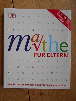 Imagen del vendedor de Mathe fr Eltern : was Sie wissen mssen, um Ihr Kind zu untersttzen ; [sicher durch die Jahrgangstufen 5 bis 9]. [Autoren Barry Lewis ; Andrew Jeffrey ; Marcus Weeks]. Carol Vorderman (Hrsg.). [bers. Katja Roth] a la venta por Antiquariat Rohde