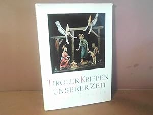 Tiroler Krippen unserer Zeit. Ein Bildwerk