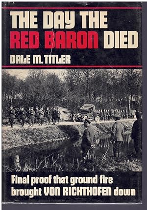 Seller image for THE DAY THE RED BARON DIED for sale by Books on the Boulevard