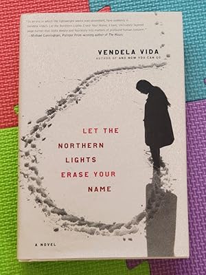 Imagen del vendedor de Let the Northern Lights Erase Your Name: A Novel a la venta por Earthlight Books