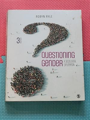 Questioning Gender: A Sociological Exploration (3rd Edition)