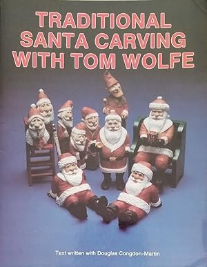 Seller image for Traditional Santa Carving With Tom Wolfe for sale by Mowrey Books and Ephemera