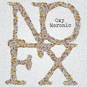 Oxy Moronic (Limited White 7") [Vinyl Single]