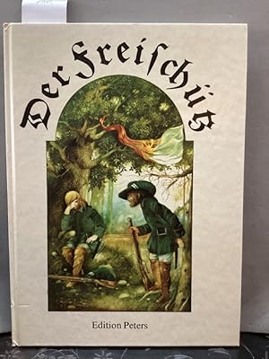 Seller image for Der Freischtz : Oper von Carl Maria von Weber und Friedrich Kind. neu erzhlt von Volkmar Rhrig. Unter Mitarb. von Isa-Maria Roth. [Ill. von Carl Hoffmann. Mit e. Notenbeil. leichter Klavierstze] for sale by Kepler-Buchversand Huong Bach