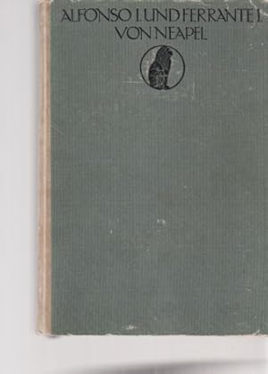 Image du vendeur pour Alfonso I. und Ferrante I. von Neapel. Schriften von A. Beccadelli; T. Caracciolo; C. Porzio. bers. u. eingeleitet v. Hermann Hefele. Das Zeitalter der Renaissance. Ausgewhlte Quellen zur Geschichte der italienischen Kultur; hrsg. v. Marie Herzfeld. I. Serie; Band IV. mis en vente par Fundus-Online GbR Borkert Schwarz Zerfa