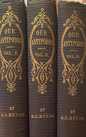 Our Antipodes: Or, Residence and Rambles in the Australasian Colonies. With a Glimpse of the Gold...