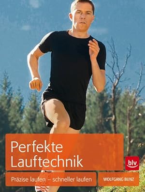 Seller image for Perfekte Lauftechnik Przise laufen - schneller laufen for sale by primatexxt Buchversand