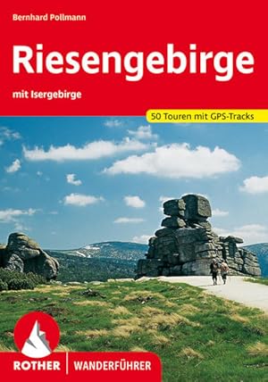 Riesengebirge. 50 Touren mit GPS-Tracks mit Isergebirge