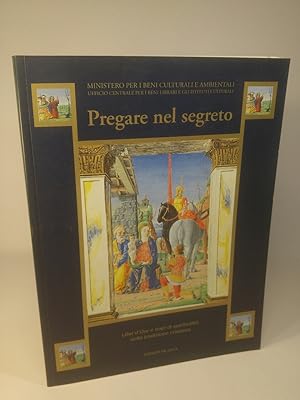 Seller image for Pregare nel segreto Libri d'ore e testi di spiritualit nella tradizione cristiana for sale by ANTIQUARIAT Franke BRUDDENBOOKS