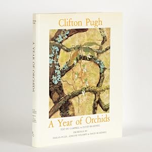 Seller image for Clifton Pugh. A year of orchids (signed copy) for sale by Douglas Stewart Fine Books