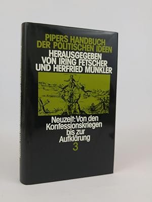 Seller image for Neuzeit, Von den Konfessionskriegen bis zur Aufklrung (Bd.3) Pipers Handbuch der politischen Ideen, in 5 Bdn. for sale by ANTIQUARIAT Franke BRUDDENBOOKS