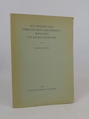 Die Sprachen der vorkeltischen Indogermanen Hispaniens und das Keltiberische.