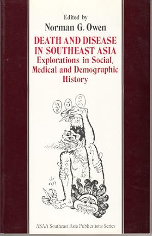 Death and Disease in Southeast Asia. Explorations in Social, Medical and Demographic History.