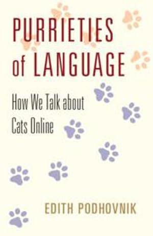 Bild des Verkufers fr Purrieties of Language : How We Talk about Cats Online zum Verkauf von AHA-BUCH GmbH
