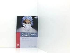 Bild des Verkufers fr Der Arzt als Fremdling in der Medizin?: Standortbestimmung Standortbestimmung zum Verkauf von Book Broker