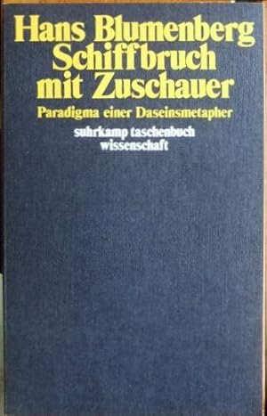 Bild des Verkufers fr Schiffbruch mit Zuschauer : Paradigma e. Daseinsmetapher. Suhrkamp-Taschenbcher Wissenschaft ; 289 zum Verkauf von Antiquariat Blschke