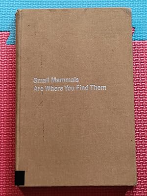 Small Mammals are Where You Find Them