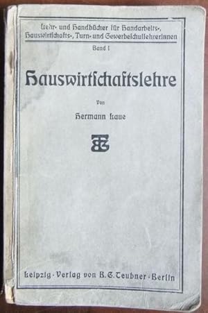 Hauswirtschaftslehre : Zum Gebr. in Hauswirtschafts- u. Gewerbeschullehrerinnen-Sem., zur Vorbere...