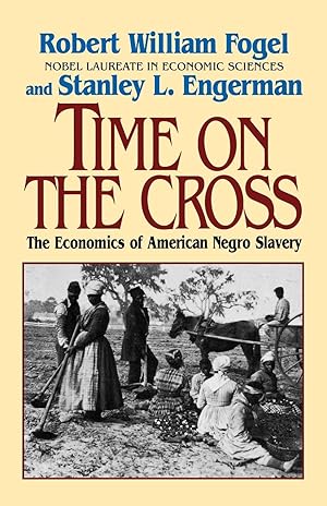 Bild des Verkufers fr Time on the Cross: The Economics of American Slavery zum Verkauf von moluna