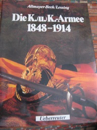 Bild des Verkufers fr Die K.(u.) K.-Armee 1848-1914 zum Verkauf von Alte Bcherwelt