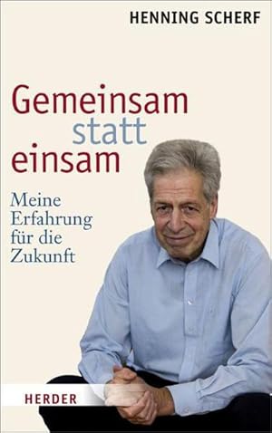 Bild des Verkufers fr Gemeinsam statt einsam: Meine Erfahrung fr die Zukunft : Meine Erfahrung fr die Zukunft zum Verkauf von AHA-BUCH