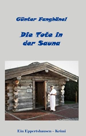 Bild des Verkufers fr Die Tote in der Sauna : Ein Eppertshausen-Krimi zum Verkauf von Smartbuy