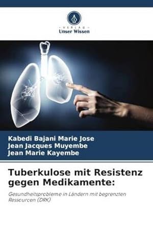 Seller image for Tuberkulose mit Resistenz gegen Medikamente: : Gesundheitsprobleme in Lndern mit begrenzten Ressourcen (DRK) for sale by AHA-BUCH GmbH