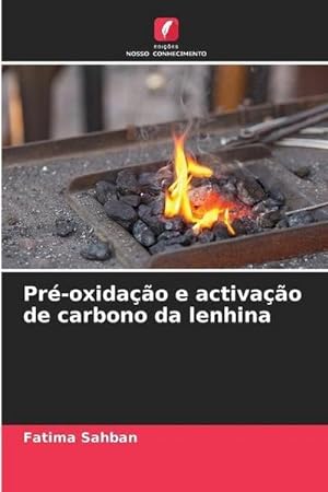 Seller image for Pr-oxidao e activao de carbono da lenhina for sale by AHA-BUCH GmbH
