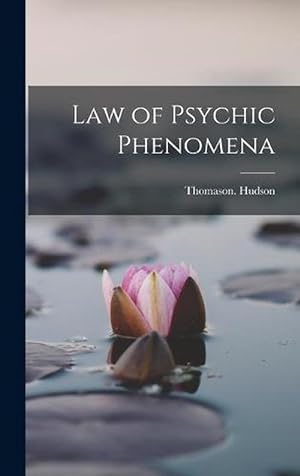 Seller image for Law of Psychic Phenomena (Hardcover) for sale by Grand Eagle Retail