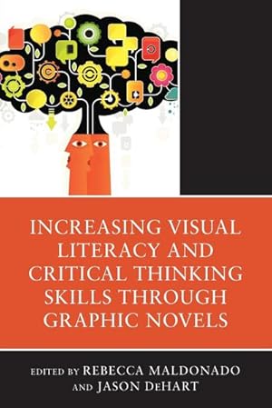 Imagen del vendedor de Increasing Visual Literacy and Critical Thinking Skills through Graphic Novels a la venta por AHA-BUCH GmbH