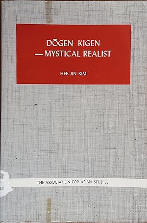 Bild des Verkufers fr Dogen Kigen - Mystical Realist (Association for Asian Studies Monograph #29) zum Verkauf von The Book House, Inc.  - St. Louis