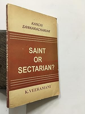 Seller image for Kanchi Sankarachariar. Saint Or Sectarian for sale by Prabhu Book Exports