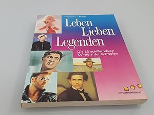 Seller image for Leben, Lieben, Legenden die 60 schillerndsten Kultstars der Schwulen for sale by SIGA eG