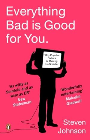 Seller image for Everything Bad Is Good for You: How Popular Culture Is Making Us Smarter [Soft Cover ] for sale by booksXpress