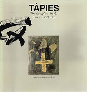 Immagine del venditore per TAPIES THE COMPLETE WORKS. Volume 1: 1943 - 1960. venduto da Sainsbury's Books Pty. Ltd.