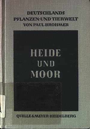 Bild des Verkufers fr Heide und Moor. Deutschlands Pflanzen- und Tierwelt. zum Verkauf von books4less (Versandantiquariat Petra Gros GmbH & Co. KG)