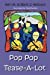 Seller image for Pop Pop Tease-A-Lot [Soft Cover ] for sale by booksXpress