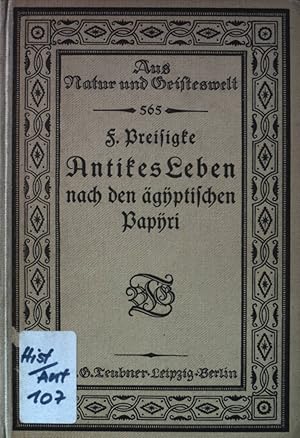 Seller image for Antikes Leben nach den gyptischen Papyri. Aus Natur und Geisteswelt ; Buch. 565 for sale by books4less (Versandantiquariat Petra Gros GmbH & Co. KG)