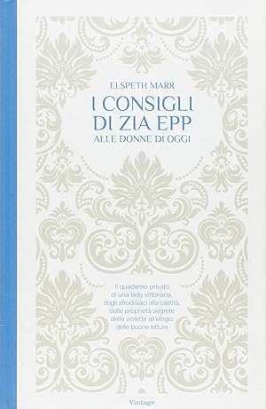 I consigli di zia Epp alle donne di oggi