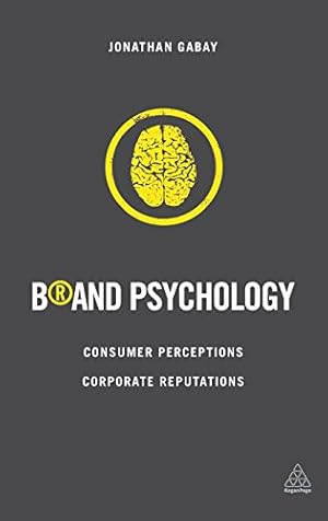 Imagen del vendedor de Brand Psychology: Consumer Perceptions, Corporate Reputations by Gabay, Jonathan [Hardcover ] a la venta por booksXpress