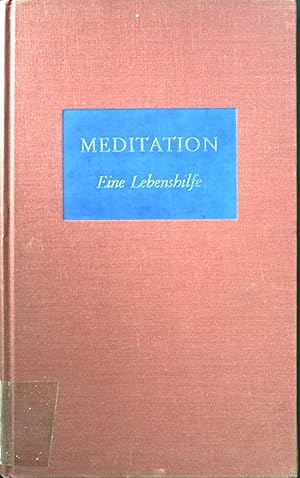 Bild des Verkufers fr Meditation : Eine Lebenshilfe. zum Verkauf von books4less (Versandantiquariat Petra Gros GmbH & Co. KG)