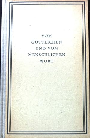 Imagen del vendedor de Vom gttlichen und vom menschlichen Wort. a la venta por books4less (Versandantiquariat Petra Gros GmbH & Co. KG)