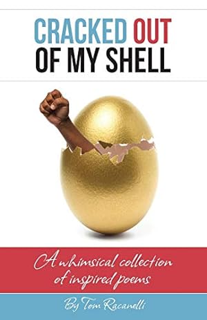 Seller image for Cracked Out of My Shell: A Whimsical Collection of Poems [Soft Cover ] for sale by booksXpress