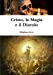 Seller image for Cristo, la Magia e il Diavolo (Italian Edition) [Soft Cover ] for sale by booksXpress