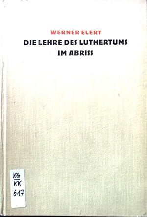 Imagen del vendedor de Die Lehre des Luthertums im Abriss. a la venta por books4less (Versandantiquariat Petra Gros GmbH & Co. KG)