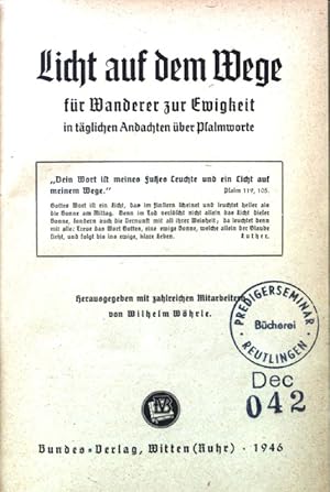 Imagen del vendedor de Licht auf dem Wege fr Wanderer zur Ewigkeit in tglichen Andachten ber Psalmworte. a la venta por books4less (Versandantiquariat Petra Gros GmbH & Co. KG)