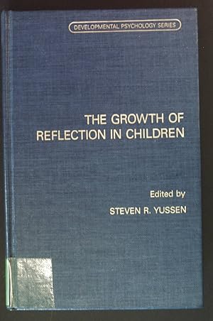 Seller image for The Growth of Reflection in Children. Developmental Psychology Series. for sale by books4less (Versandantiquariat Petra Gros GmbH & Co. KG)